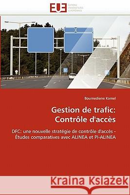 Gestion de Trafic: Contrôle d''accès Kamel-B 9786131562419 Editions Universitaires Europeennes - książka