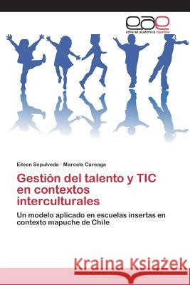 Gestión del talento y TIC en contextos interculturales Sepulveda Eileen 9783659083839 Editorial Academica Espanola - książka