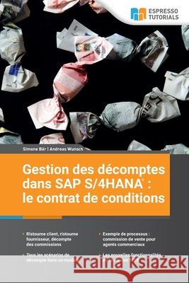 Gestion des décomptes dans SAP S/4HANA: le contrat de conditions Andreas Wunsch, Simone Bär 9783945170663 Espresso Tutorials - książka