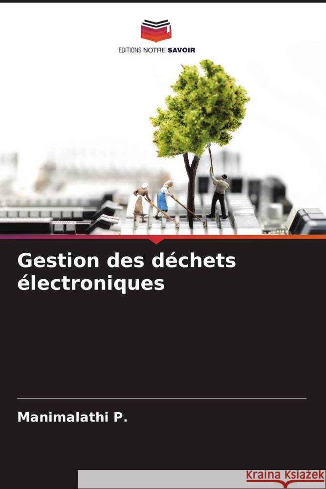 Gestion des déchets électroniques P., Manimalathi 9786205224618 Editions Notre Savoir - książka