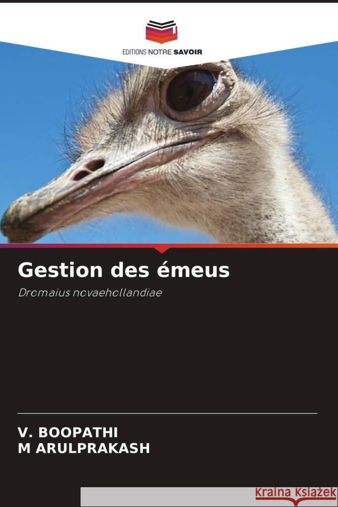 Gestion des ?meus V. Boopathi M. Arulprakash 9786207232666 Editions Notre Savoir - książka