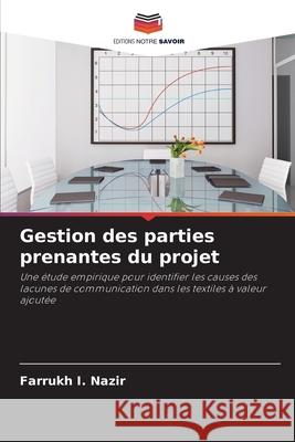 Gestion des parties prenantes du projet I. Nazir, Farrukh 9786208802905 Editions Notre Savoir - książka