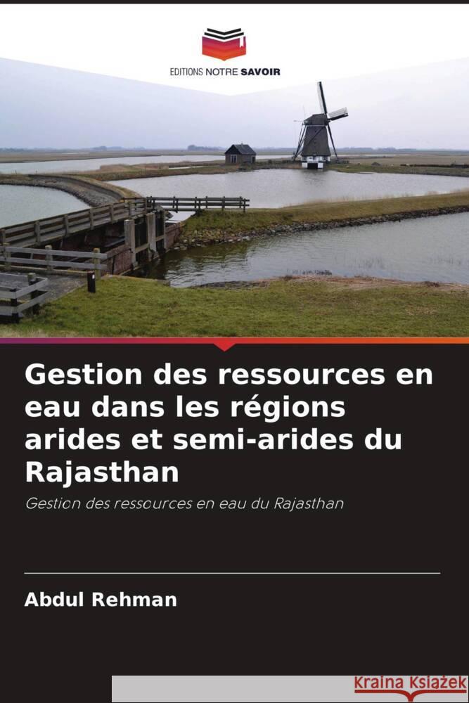 Gestion des ressources en eau dans les r?gions arides et semi-arides du Rajasthan Abdul Rehman Mubeen Beg 9786204862200 Editions Notre Savoir - książka