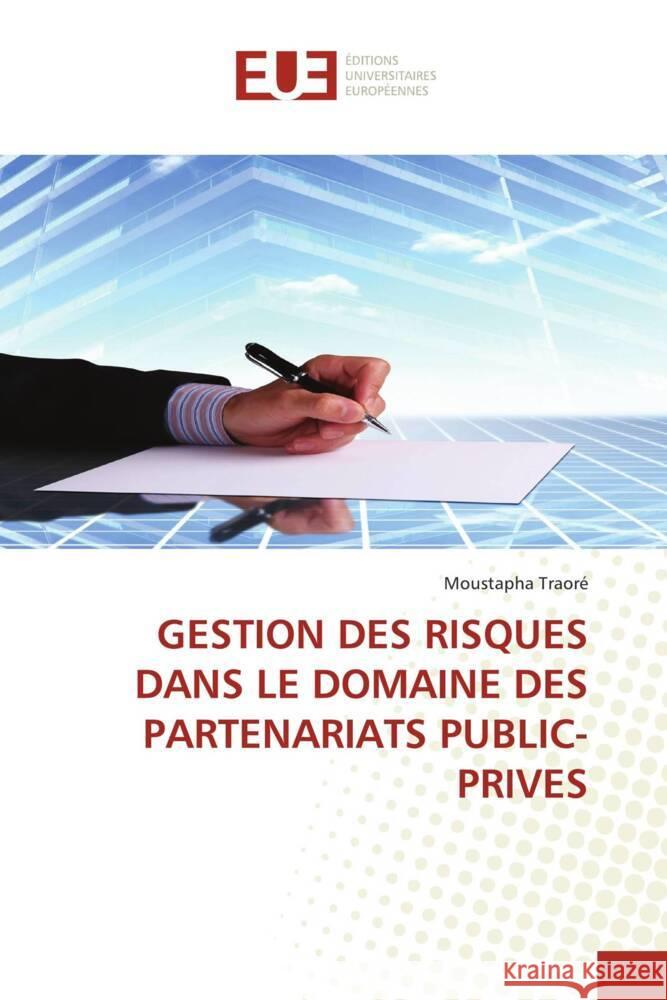 GESTION DES RISQUES DANS LE DOMAINE DES PARTENARIATS PUBLIC-PRIVES Traoré, Moustapha 9786206723882 Éditions universitaires européennes - książka