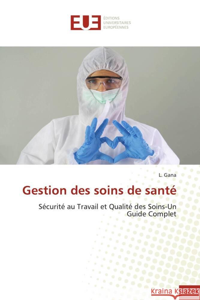 Gestion des soins de santé Gana, L. 9786202274401 Éditions universitaires européennes - książka