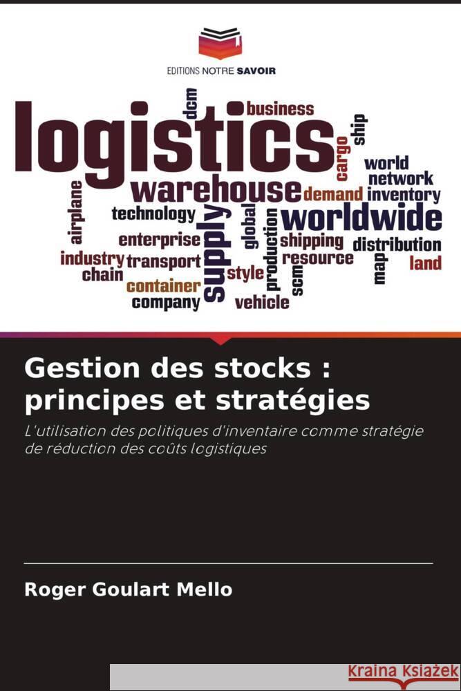 Gestion des stocks : principes et stratégies Goulart Mello, Roger 9786206419464 Editions Notre Savoir - książka