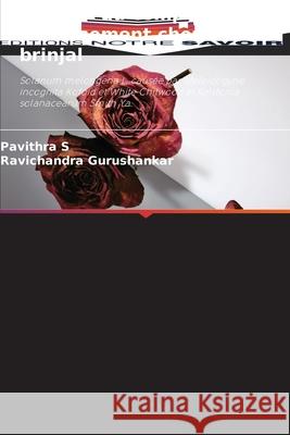 Gestion du complexe de flétrissement chez le brinjal S, Pavithra, Gurushankar, Ravichandra 9786137363164 Editions Notre Savoir - książka