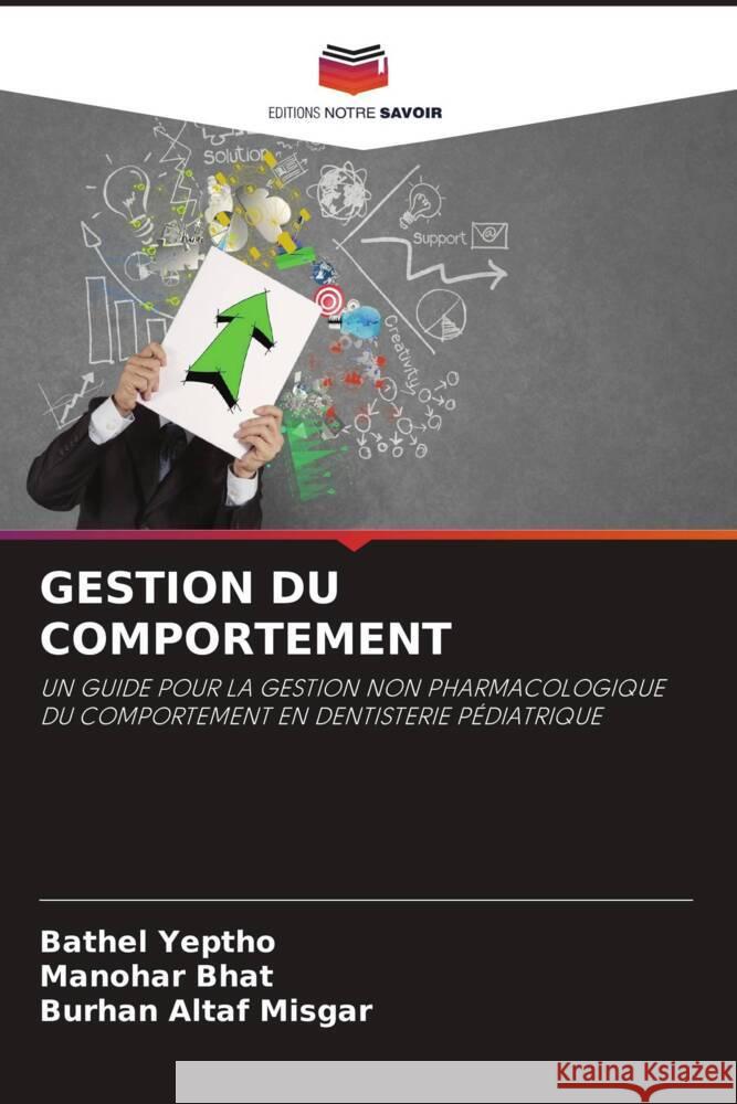 GESTION DU COMPORTEMENT Yeptho, Bathel, Bhat, Manohar, Misgar, Burhan  Altaf 9786204673851 Editions Notre Savoir - książka