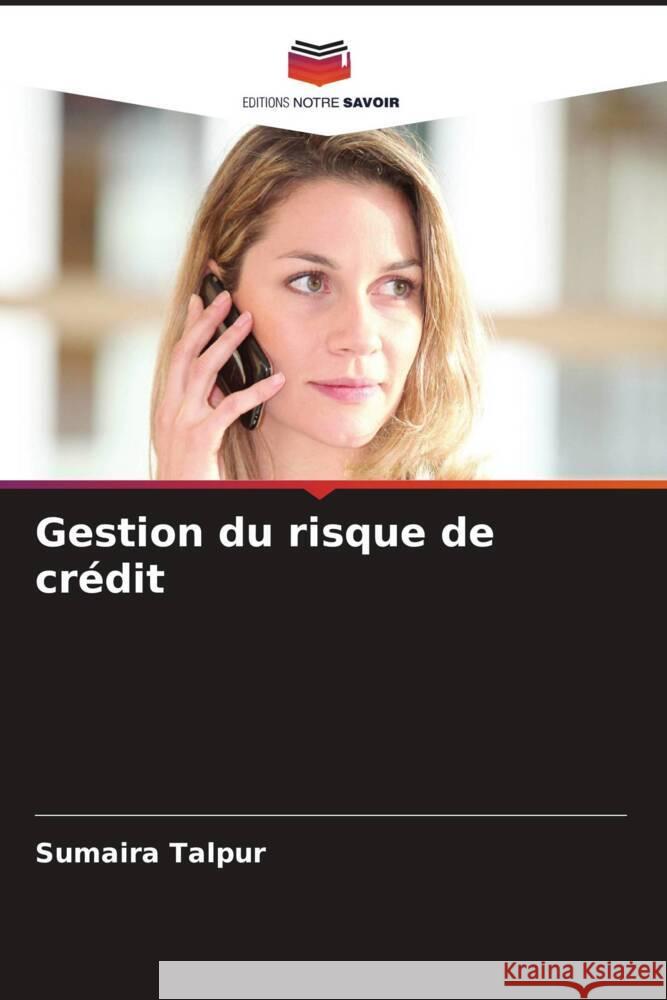 Gestion du risque de cr?dit Sumaira Talpur 9786208108557 Editions Notre Savoir - książka