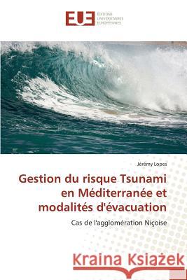 Gestion Du Risque Tsunami En Méditerranée Et Modalités d'Évacuation Lopes-J 9783841675415 Editions Universitaires Europeennes - książka