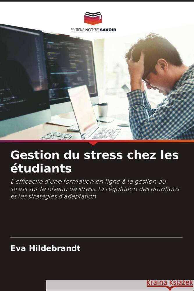 Gestion du stress chez les étudiants Hildebrandt, Eva 9786207962303 Editions Notre Savoir - książka