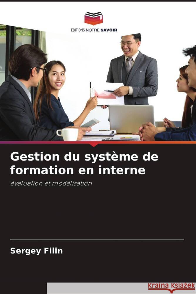 Gestion du système de formation en interne Filin, Sergey 9786202989053 Editions Notre Savoir - książka