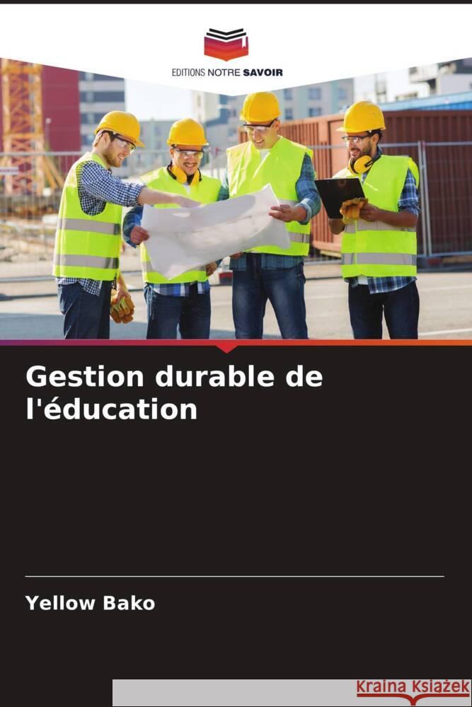 Gestion durable de l'éducation Bako, Yellow 9786204940601 Editions Notre Savoir - książka