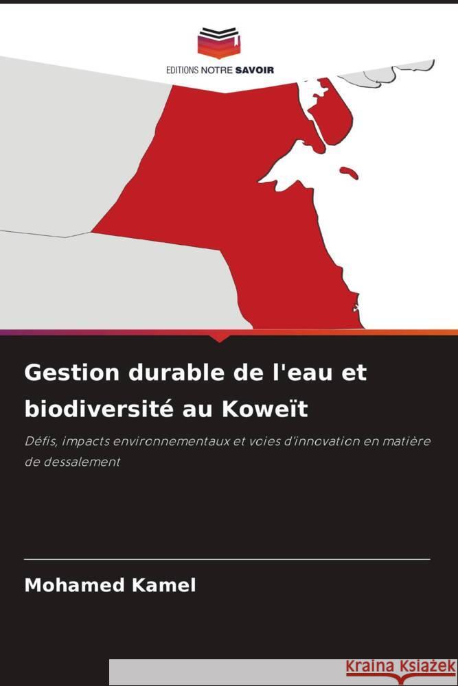 Gestion durable de l'eau et biodiversit? au Kowe?t Mohamed Kamel 9786203268164 Editions Notre Savoir - książka