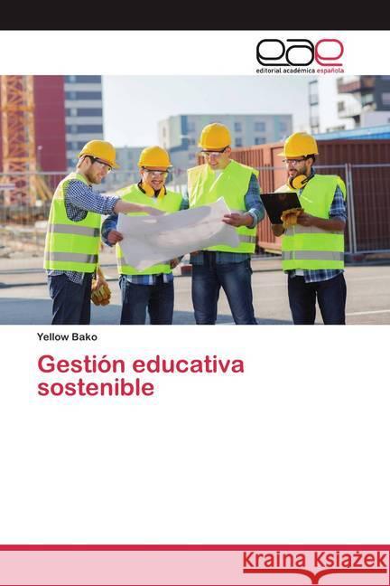 Gestión educativa sostenible Bako, Yellow 9786200388636 Editorial Académica Española - książka