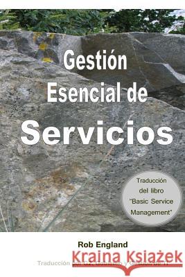 Gestión Esencial de Servicios: Traducción del libro Basic Service Management Martinez, Luis F. 9781482310498 Createspace - książka