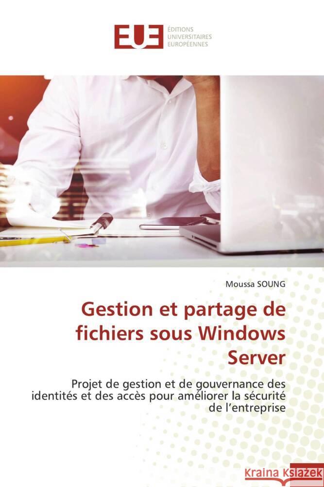 Gestion et partage de fichiers sous Windows Server SOUNG, Moussa 9783841741608 Éditions universitaires européennes - książka