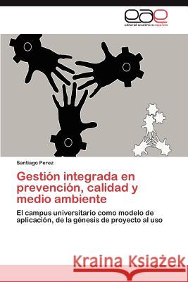 Gestión integrada en prevención, calidad y medio ambiente Perez Santiago 9783847353843 Editorial Acad Mica Espa Ola - książka