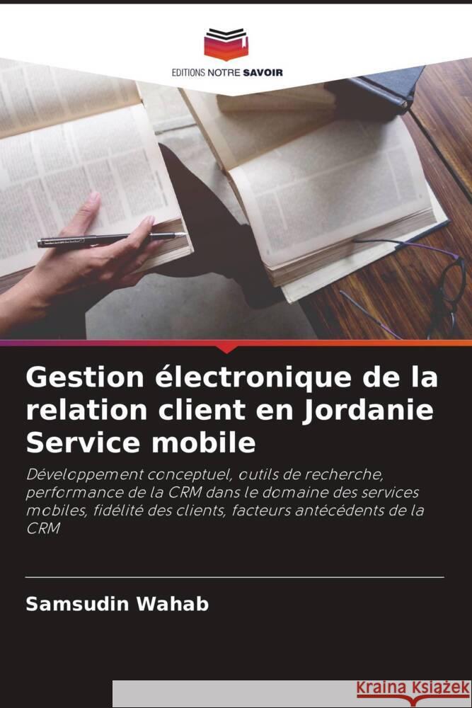 Gestion électronique de la relation client en Jordanie Service mobile Wahab, Samsudin 9786204802954 Editions Notre Savoir - książka