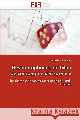 Gestion Optimale de Bilan de Compagnie d'Assurance S. Bastien Chaumont 9786131567797 Editions Universitaires Europeennes - książka