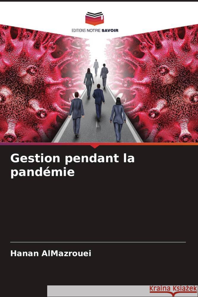 Gestion pendant la pand?mie Hanan Almazrouei 9786207123544 Editions Notre Savoir - książka