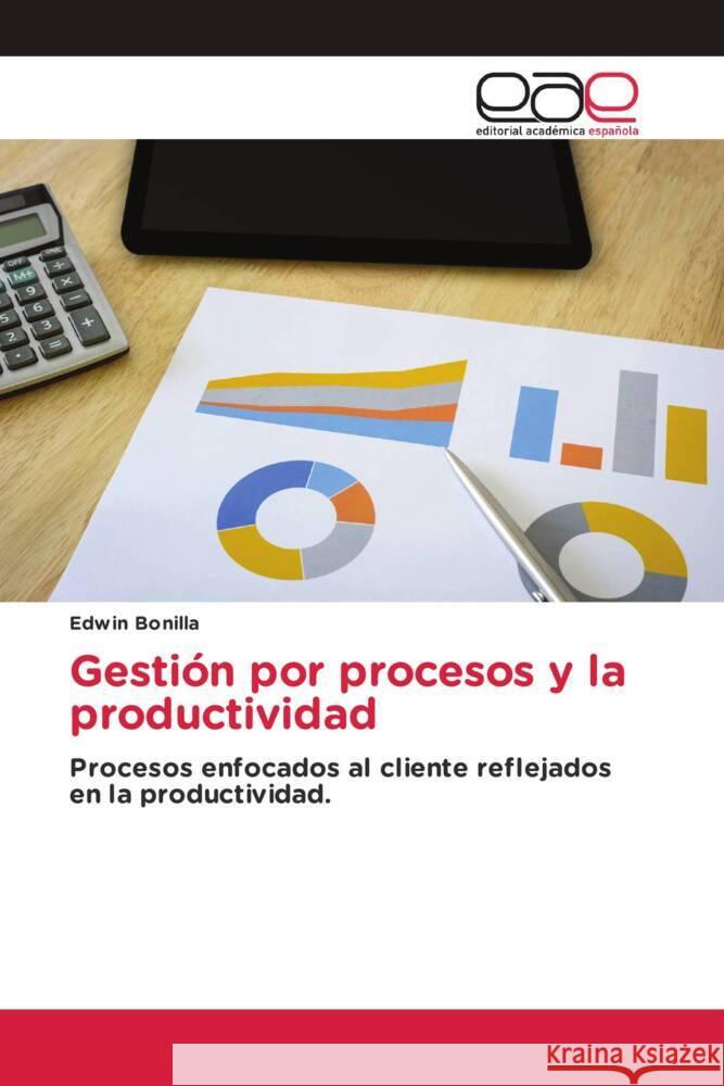 Gestión por procesos y la productividad Bonilla, Edwin 9786203882681 Editorial Académica Española - książka