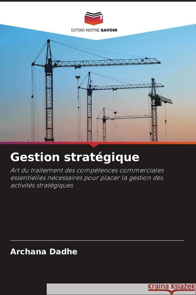 Gestion stratégique Dadhe, Archana 9786205417812 Editions Notre Savoir - książka