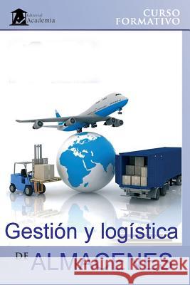 Gestión y logística de almacenes: Curso formativo Agusti, Adolfo Perez 9781494362263 Createspace - książka
