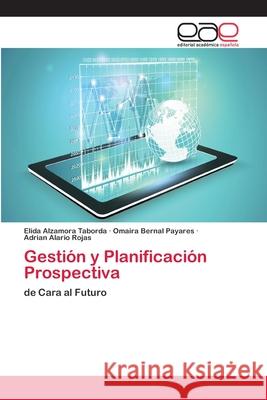 Gestión y Planificación Prospectiva Taborda, Elida Alzamora 9786202104555 Editorial Académica Española - książka