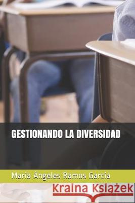 Gestionando La Diversidad Maria Angeles Ramo 9781694926180 Independently Published - książka