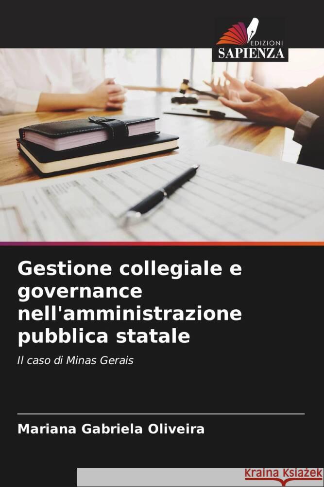 Gestione collegiale e governance nell'amministrazione pubblica statale Oliveira, Mariana Gabriela 9786206353683 Edizioni Sapienza - książka