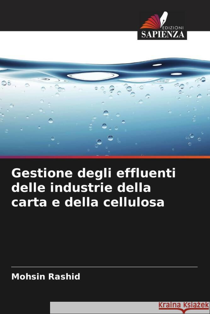 Gestione degli effluenti delle industrie della carta e della cellulosa Rashid, Mohsin 9786208006709 Edizioni Sapienza - książka