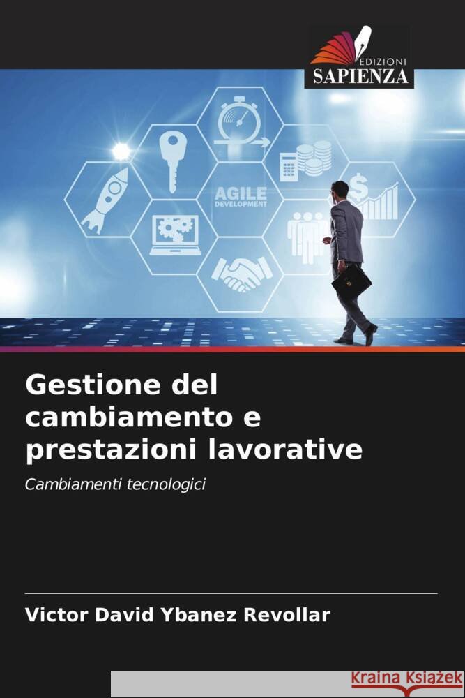 Gestione del cambiamento e prestazioni lavorative Victor David Yba?e 9786206651857 Edizioni Sapienza - książka