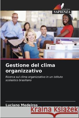 Gestione del clima organizzativo Medeiros, Luciano 9786209280030 Edizioni Sapienza - książka