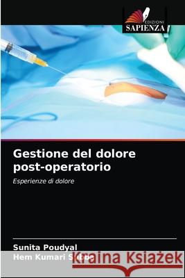 Gestione del dolore post-operatorio Sunita Poudyal Hem Kumari Subba 9786203140958 Edizioni Sapienza - książka