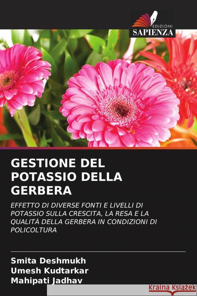 Gestione del Potassio Della Gerbera Smita Deshmukh Umesh Kudtarkar Mahipati Jadhav 9786207053865 Edizioni Sapienza - książka