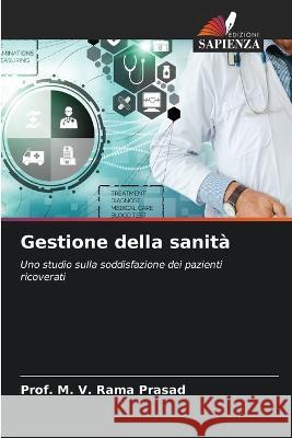 Gestione della sanità Prof M V Rama Prasad 9786205356760 Edizioni Sapienza - książka