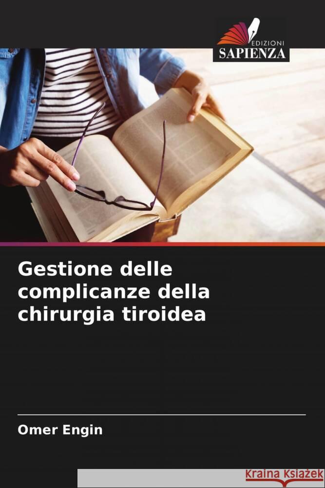 Gestione delle complicanze della chirurgia tiroidea Omer Engin 9786208028992 Edizioni Sapienza - książka