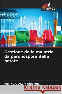 Gestione delle malattie da peronospora delle patate Siddique, Md. Nuru Alam 9786200822079 Edizioni Sapienza - książka