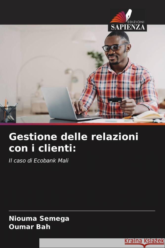 Gestione delle relazioni con i clienti Niouma Semega Oumar Bah 9786206868446 Edizioni Sapienza - książka