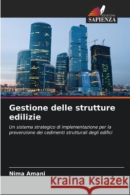 Gestione delle strutture edilizie Amani, Nima 9786208960988 Edizioni Sapienza - książka