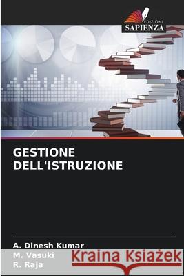 GESTIONE DELL'ISTRUZIONE Kumar, A. Dinesh, Vasuki, M., Raja, R. 9786209411892 Edizioni Sapienza - książka