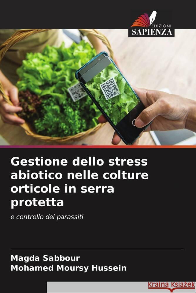 Gestione dello stress abiotico nelle colture orticole in serra protetta Magda Sabbour Mohamed Mours 9786206634423 Edizioni Sapienza - książka