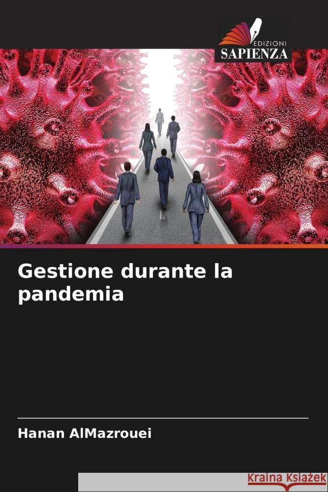 Gestione durante la pandemia AlMazrouei, Hanan 9786207123575 Edizioni Sapienza - książka