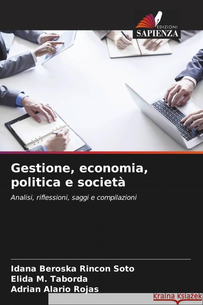 Gestione, economia, politica e società Rincon Soto, Idana Beroska, Taborda, Elida M., Rojas, Adrian Alario 9786206391029 Edizioni Sapienza - książka