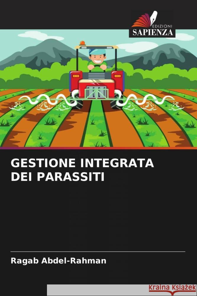 GESTIONE INTEGRATA DEI PARASSITI Abdel-Rahman, Ragab 9786205035351 Edizioni Sapienza - książka