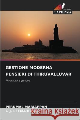 GESTIONE MODERNA PENSIERI DI THIRUVALLUVAR Mariappan, Perumal, LEEMA ROSE, G.J. 9786203915396 Edizioni Sapienza - książka