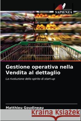 Gestione operativa nella Vendita al dettaglio Matthieu Goudineau 9786204027661 Edizioni Sapienza - książka