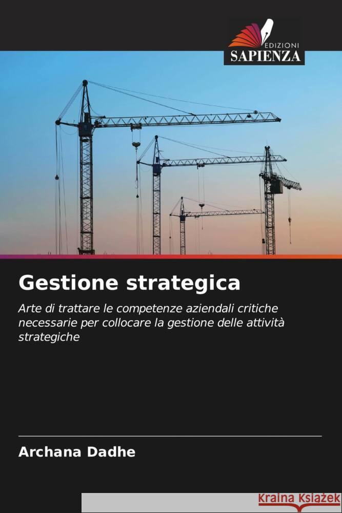 Gestione strategica Dadhe, Archana 9786205417829 Edizioni Sapienza - książka