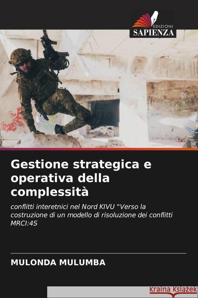 Gestione strategica e operativa della complessità MULUMBA, MULONDA 9786208088880 Edizioni Sapienza - książka